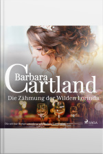 Die Zähmung Der Wilden Lorinda (die Zeitlose Romansammlung Von Barbara Cartland 19)