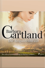 Die Brigantenbraut (die Zeitlose Romansammlung Von Barbara Cartland 2)