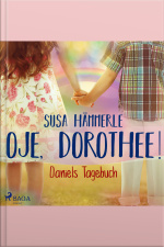 Oje, Dorothee! - Daniels Tagebuch (ungekürzt)