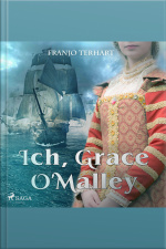 Ich, Grace Omalley (ungekürzt)
