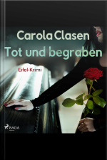 Tot Und Begraben - Eifel-krimi (ungekürzt)