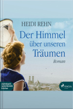 Der Himmel Über Unseren Träumen (ungekürzt)