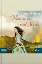 Flammen Und Seide (ungekürzt)