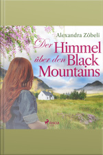 Der Himmel Über Den Black Mountains (ungekürzt)