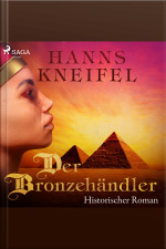 Der Bronzehändler - Historischer Roman (ungekürzt)