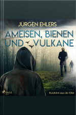 Ameisen, Bienen Und Vulkane - Kurzkrimi Aus Der Eifel