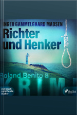 Richter Und Henker - Rolando Benito 8 (ungekürzt)