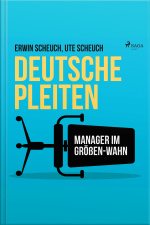 Deutsche Pleiten - Manager Im Größen-wahn (ungekürzt)