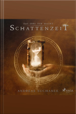 Schattenzeit - Das Erbe Der Macht (urban Fantasy), Band 7 (ungekürzt)