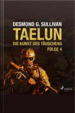 Taelun, Folge 4: Die Kunst Des Täuschens (ungekürzt)