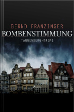 Bombenstimmung - Tannenberg-krimi (ungekürzt)
