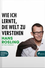 Wie Ich Lernte, Die Welt Zu Verstehen (ungekürzt)