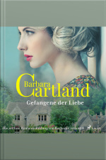 Gefangene Der Liebe - Die Zeitlose Romansammlung Von Barbara Cartland 8 (ungekürzt)