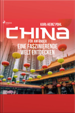 China Für Anfänger - Eine Faszinierende Welt Entdecken (ungekürzt)