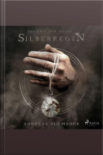 Silberregen - Das Erbe Der Macht (urban Fantasy), Band 5 (ungekürzt)