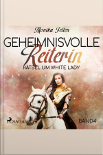 Rätsel Um White Lady - Geheimnisvolle Reiterin 4 (ungekürzt)
