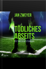 Tödliches Abseits - Fußball-krimi (ungekürzt)
