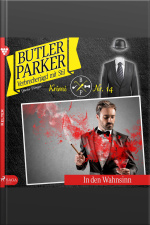 Butler Parker, 14: In Den Wahnsinn (ungekürzt)
