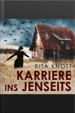 Karriere Ins Jenseits (ungekürzt)