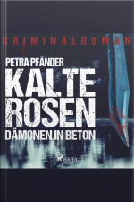 Kalte Rosen - Dämonen In Beton (ungekürzt)