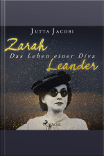 Zarah Leander - Das Leben Einer Diva (ungekürzt)