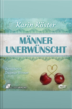 Männer Unerwünscht (ungekürzt)