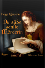 Du Süße Sanfte Mörderin (ungekürzt)