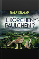 Likörchen, Paulchen? - Kurzkrimi Aus Der Eifel (ungekürzt)