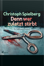 Denn Wer Zuletzt Stirbt - Dr. Hoffmann Krimis 2 (ungekürzt)