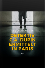 Detektiv C.a. Dupin Ermittelt In Paris (ungekürzt)