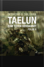 Taelun, Folge 8: Zum Töten Verdammt (ungekürzt)