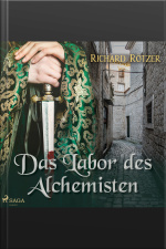 Das Labor Des Alchemisten (ungekürzt)