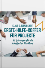 Erste-hilfe-koffer Für Projekte - 33 Lösungen Für Die Häufigsten Probleme (ungekürzt)
