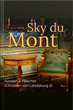 Fürsten  Fälscher - Christian Von Landsburg 2 (ungekürzt)