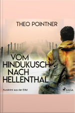 Vom Hindukusch Nach Hellenthal - Kurzkrimi Aus Der Eifel (ungekürzt)