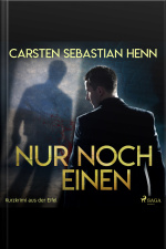 Nur Noch Einen - Kurzkrimi Aus Der Eifel