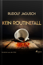 Kein Routinefall - Kurzkrimi Aus Der Eifel (ungekürzt)