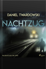 Nachtzug - Kurzkrimi Aus Der Eifel (ungekürzt)