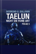 Taelun, Folge 5: Nicht Die Feine Art (ungekürzt)