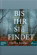 Bis Ihr Sie Findet (ungekürzt)
