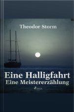 Eine Halligfahrt - Eine Meistererzählung (ungekürzt)