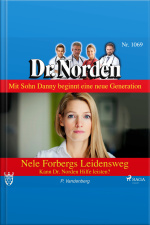 Dr. Norden, 1069: Nele Forbergs Leidensweg. Kann Dr. Norden Hilfe Leisten? (ungekürzt)