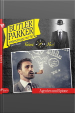 Butler Parker, 1: Agenten Und Spione (ungekürzt)