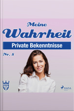 Meine Wahrheit, Private Bekenntnisse 8