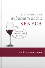 Auf Einen Wein Mit Seneca (ungekürzt)