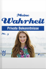 Meine Wahrheit, Private Bekenntnisse 3