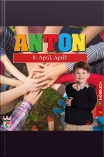 Anton, 8: April, April! (ungekürzt)