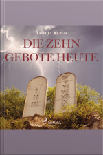 Die Zehn Gebote Heute (ungekürzt)