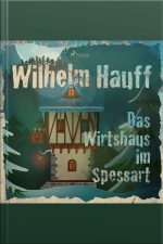 Das Wirtshaus Im Spessart (ungekürzt)