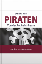 Piraten - Von Der Antike Bis Heute (ungekürzt)